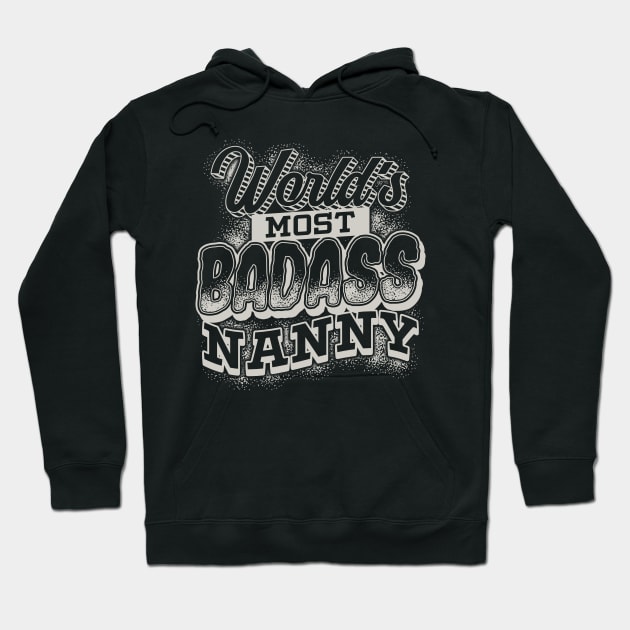 Awesome World's Most Badass Nanny Babysitter Hoodie by theperfectpresents